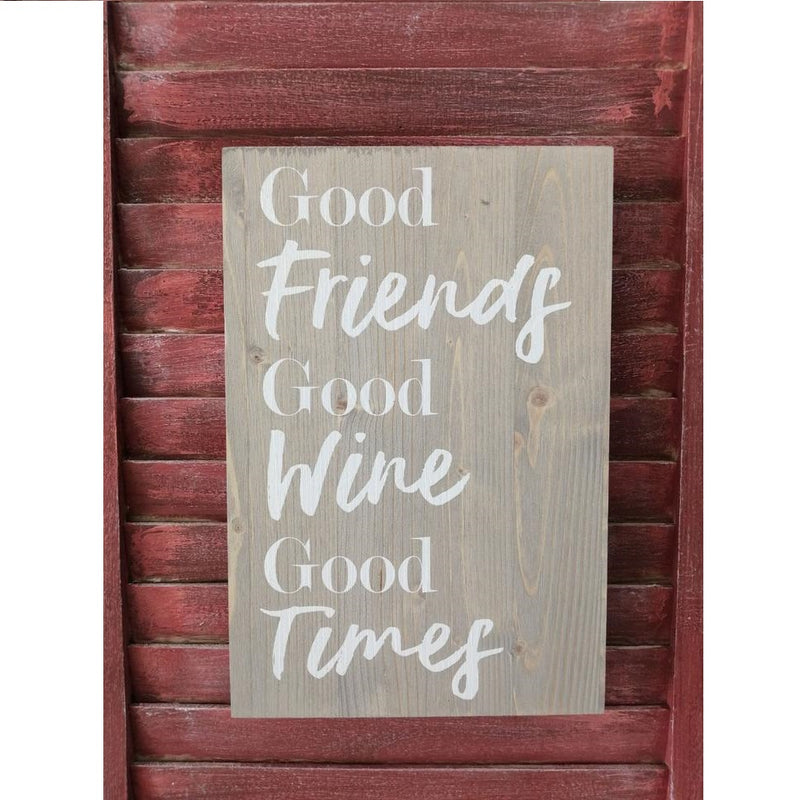 Good Friends Good Wine - Wooden Plaque