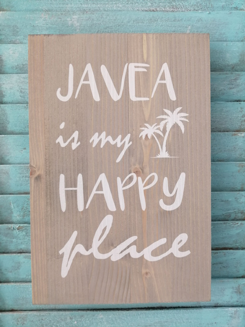 Javea Is My Happy Place Wooden Plaque
