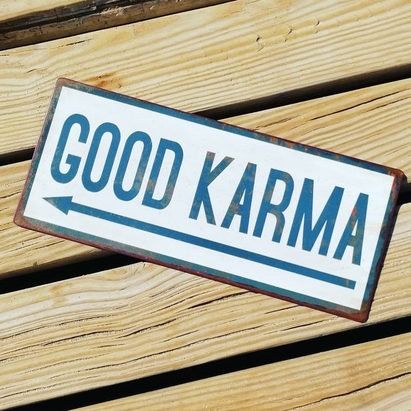 Metal Sign - Good Karma