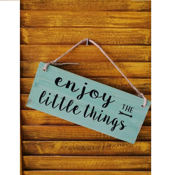 Enjoy The Little Things Hanging Wooden Sign