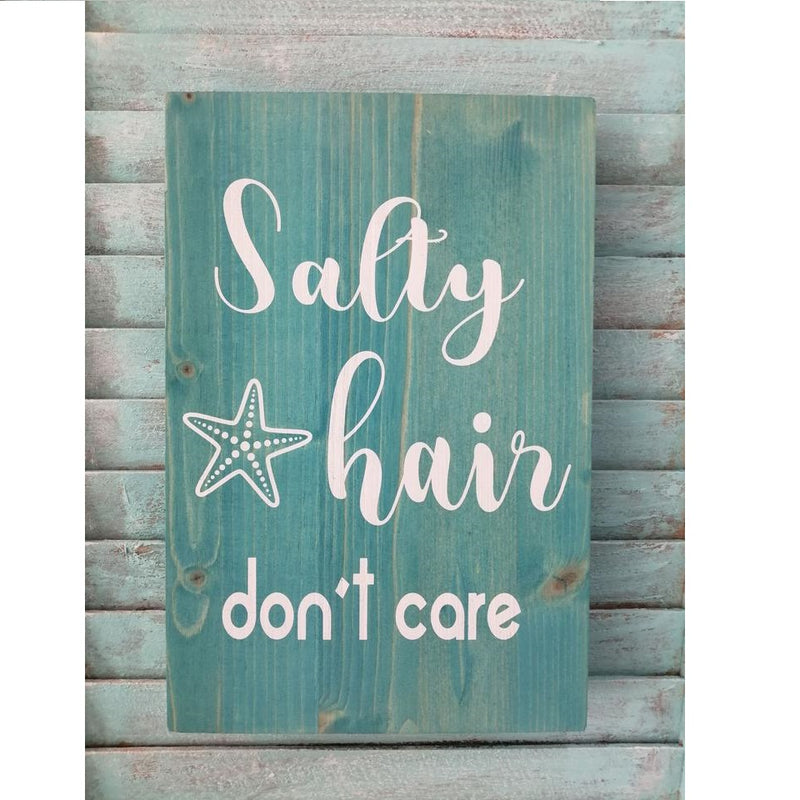 Salty Hair Don't Care Wooden Plaque